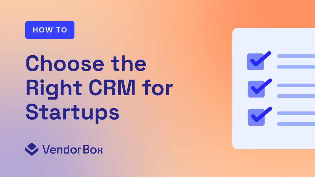 Illustration with the post title: How to Choose the Right CRM for Startups